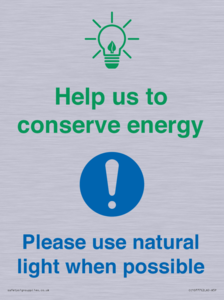 Help us to conserve energy - Please use natural light when possible